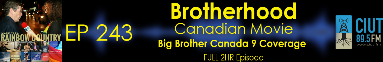 Mark Tara Archives Episode 243 Brotherhood Canadian Movie