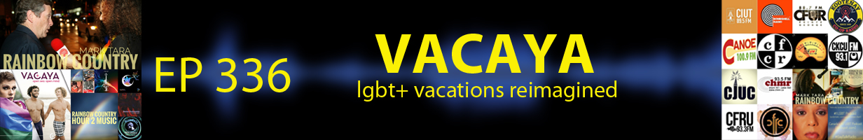 Mark Tara Archives Episode 336 VACAYA LGBT+ Vacations Re Imagined