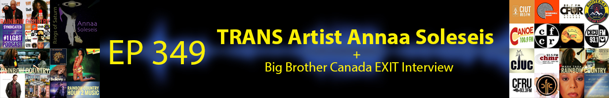 Mark Tara Archives Episode 349 TRANS Artist Annaa Soleseis And Big Brother Canada Exit Interviews