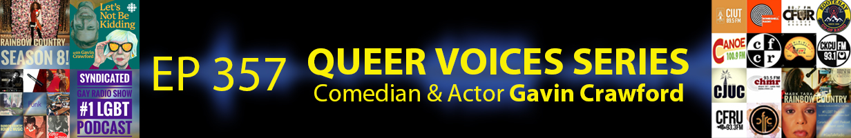Mark Tara Archives Episode 357 Queer Voices series Comedian & Actor Gavin Crawford